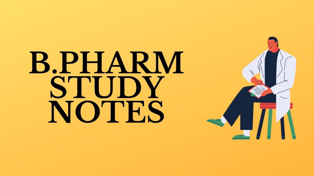 B.Pharm Notes For The B.Pharmacy students