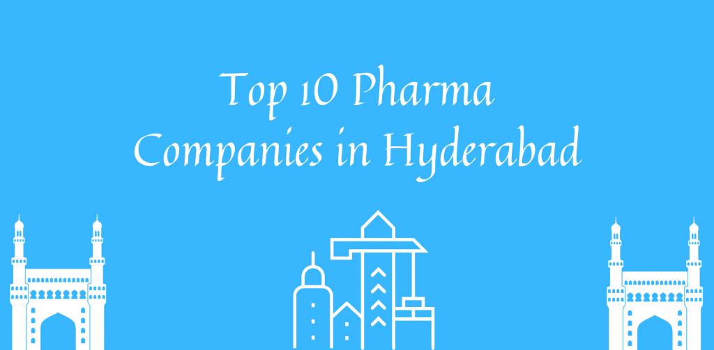 Top 10 Best Pharma Companies in Hyderabad