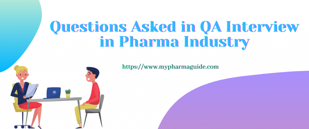 Interview Question Answers for Quality Assurance in Pharma Industry - 2021