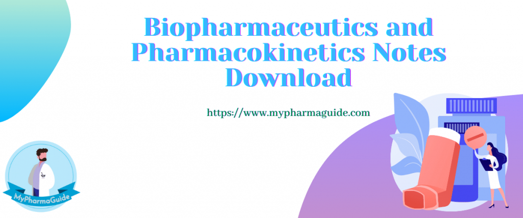 Biopharmaceutics and Pharmacokinetics Notes Download