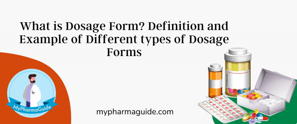 Dosage Form | Definition and Example of Different Types of Dosage Forms